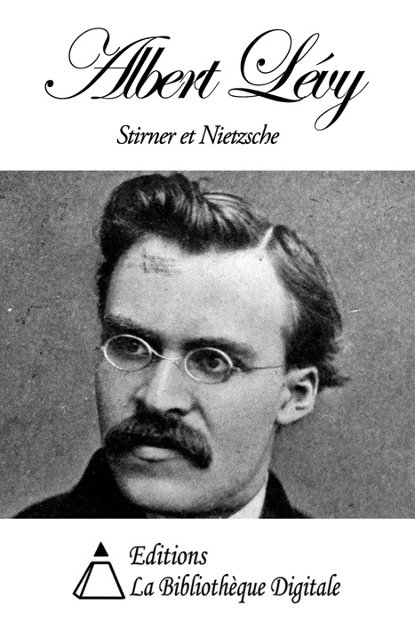 Albert Lévy - Stirner et Nietzsche