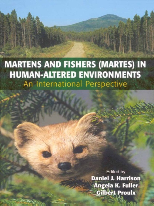 Martens and Fishers (Martes) in Human-Altered Environments