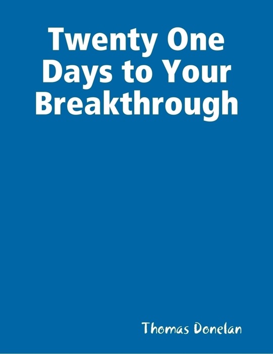 Twenty One Days to Your Breakthrough