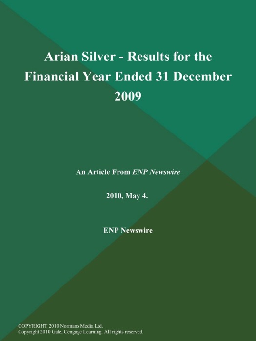 Arian Silver - Results for the Financial Year Ended 31 December 2009