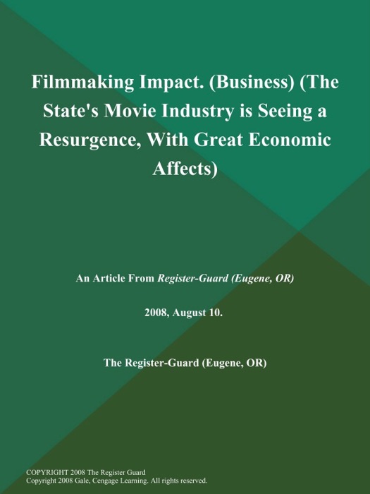 Filmmaking Impact (Business) (The State's Movie Industry is Seeing a Resurgence, With Great Economic Affects)