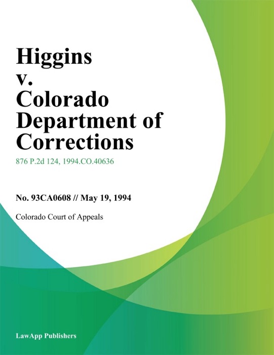 Higgins v. Colorado Department of Corrections