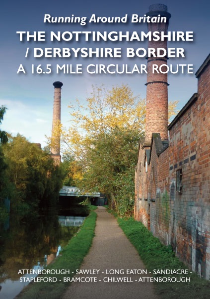 Running Around Britain: A 16.5 Mile Circular Route Along the Nottinghamshire / Derbyshire Border