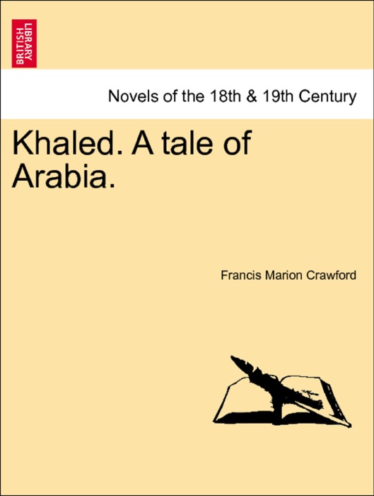 Khaled. A tale of Arabia. Vol. I.