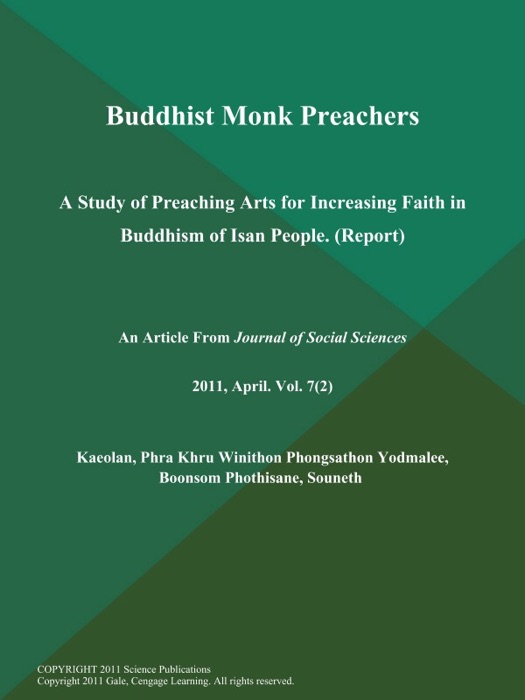 Buddhist Monk Preachers: A Study of Preaching Arts for Increasing Faith in Buddhism of Isan People (Report)