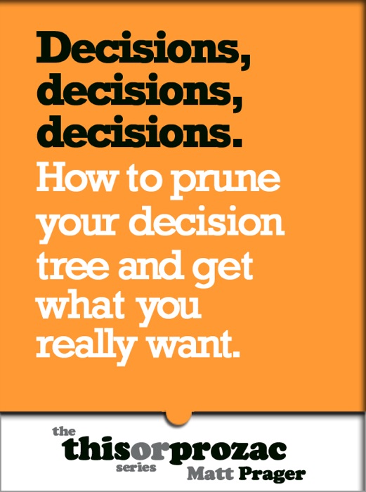 Decisions, Decisions, Decisions
