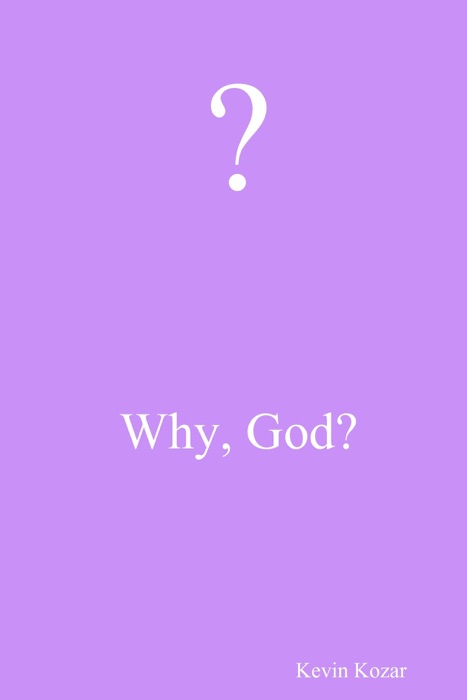 Why, God?