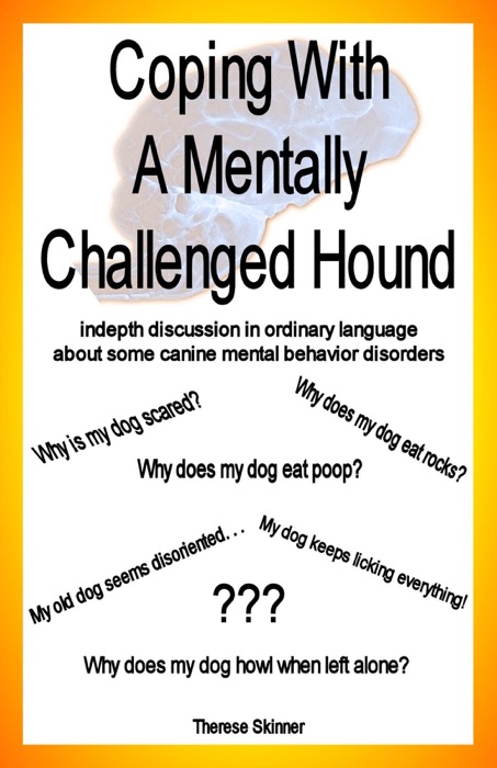 Coping with a Mentally Challenged Hound