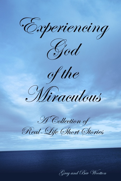 Experiencing God of the Miraculous