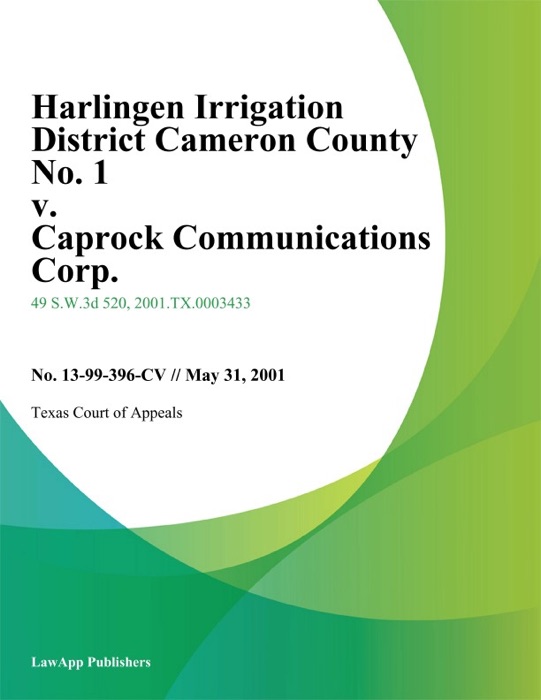 Harlingen Irrigation District Cameron County No. 1 V. Caprock Communications Corp.