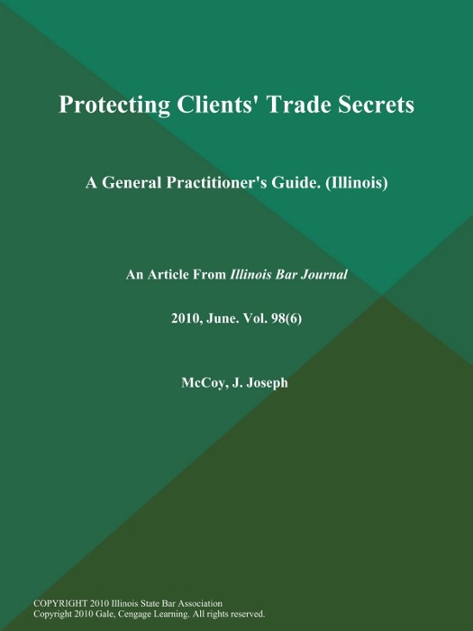 Protecting Clients' Trade Secrets: A General Practitioner's Guide (Illinois)