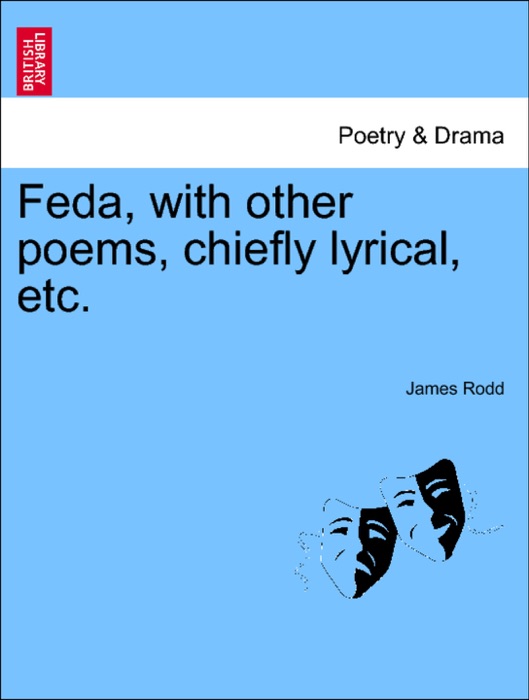 Feda, with other poems, chiefly lyrical, etc.