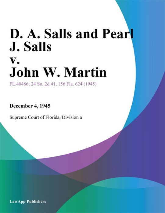 D. A. Salls and Pearl J. Salls v. John W. Martin