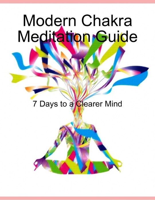 Modern Chakra Meditation Guide