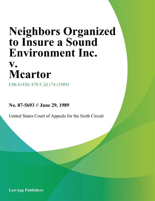 Neighbors Organized To Insure A Sound Environment Inc. V. Mcartor