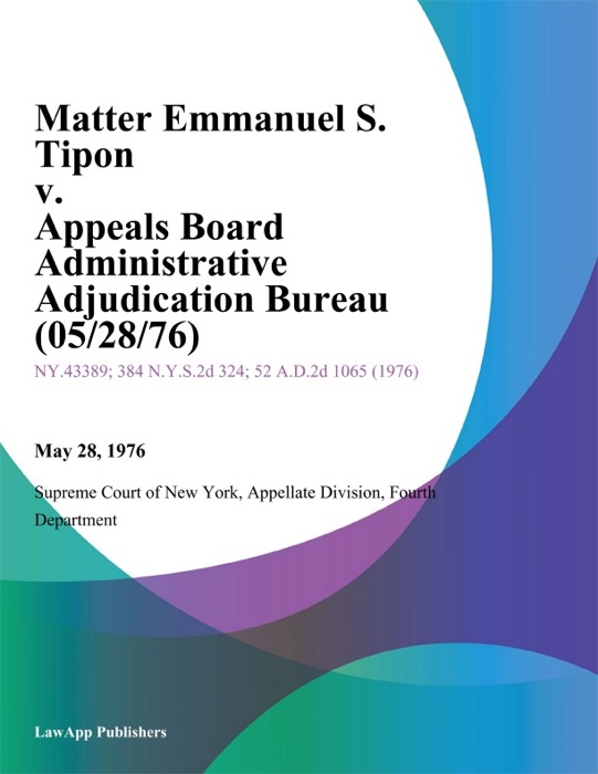 Matter Emmanuel S. Tipon v. Appeals Board Administrative Adjudication Bureau