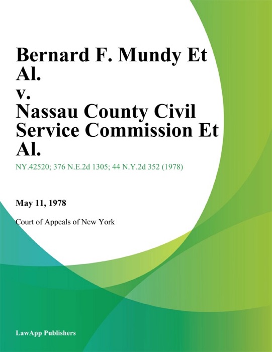 Bernard F. Mundy Et Al. v. Nassau County Civil Service Commission Et Al.