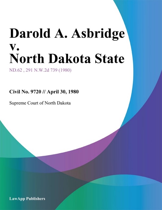 Darold A. Asbridge v. North Dakota State