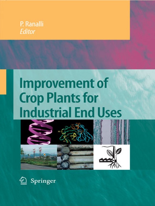 Improvement of Crop Plants for Industrial End Uses