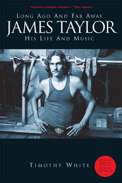 Long Ago and Far Away: James Taylor, His Life and Music