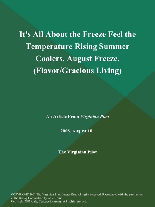 It's All About the Freeze Feel the Temperature Rising Summer Coolers. August Freeze (Flavor/Gracious Living)