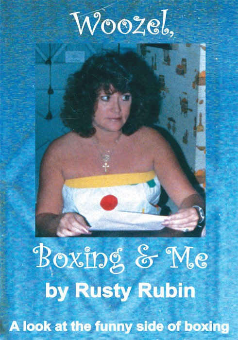 Woozel, Boxing and Me