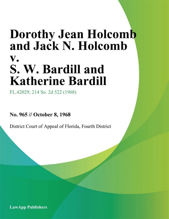 Dorothy Jean Holcomb and Jack N. Holcomb v. S. W. Bardill and Katherine Bardill