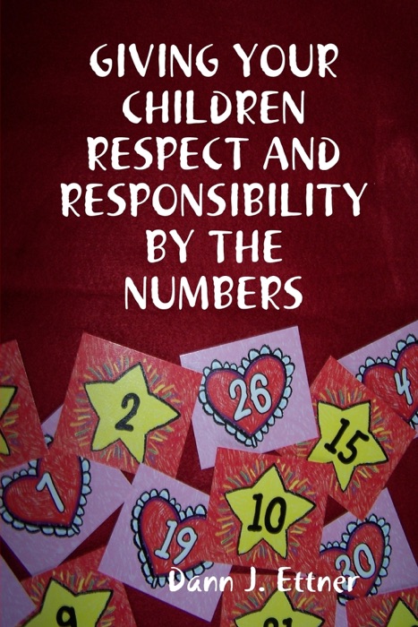 Giving Your Children Respect And Responsibility By The Numbers