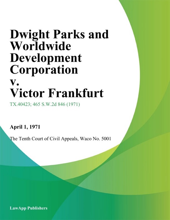 Dwight Parks and Worldwide Development Corporation v. Victor Frankfurt