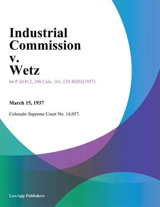 Industrial Commission v. Wetz