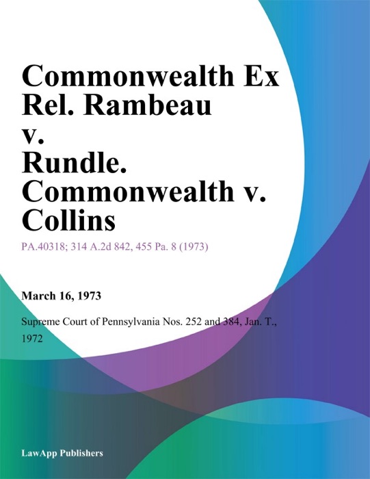 Commonwealth Ex Rel. Rambeau v. Rundle. Commonwealth v. Collins