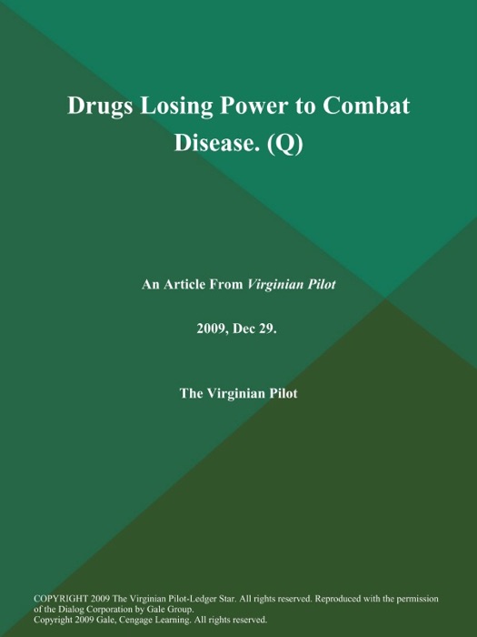 Drugs Losing Power to Combat Disease (Q)