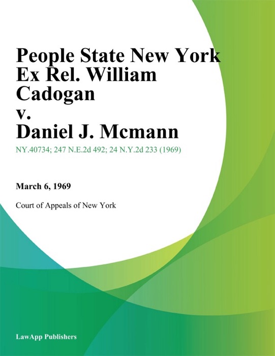 People State New York Ex Rel. William Cadogan v. Daniel J. Mcmann