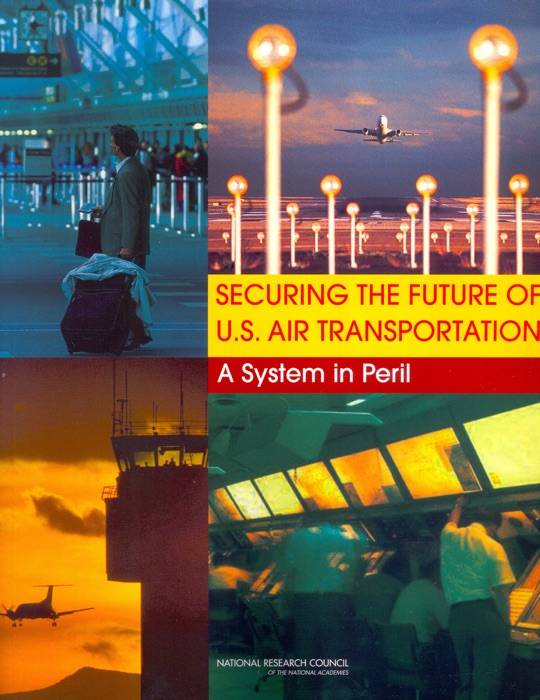 Securing the Future of U.S. Air Transportation