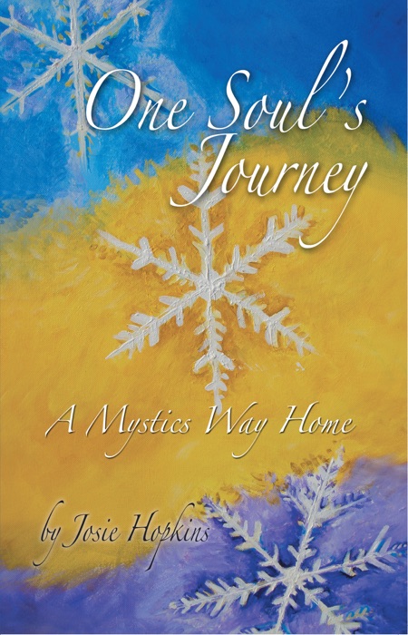 One Soul's Journey, A Mystic's Way Home