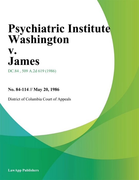 Psychiatric Institute Washington v. James