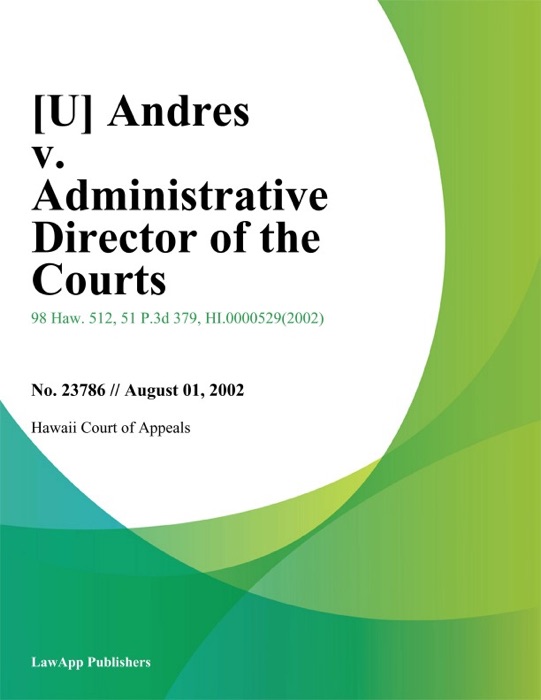 Andres v. Administrative Director of the Courts