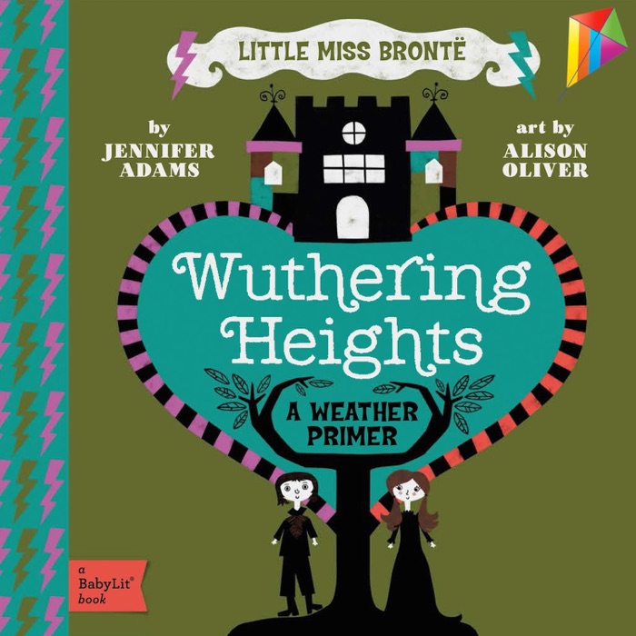 Wuthering Heights: A BabyLit® Weather Primer