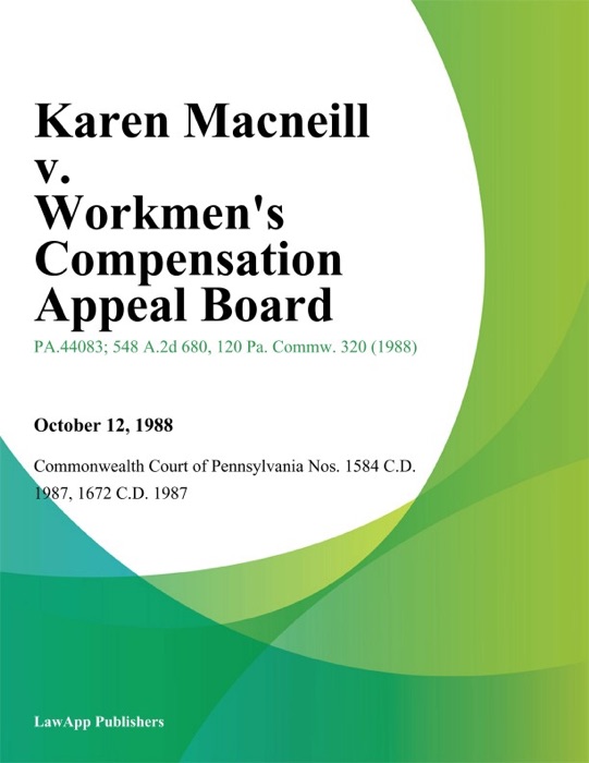 Karen Macneill v. Workmens Compensation Appeal Board (Dennys