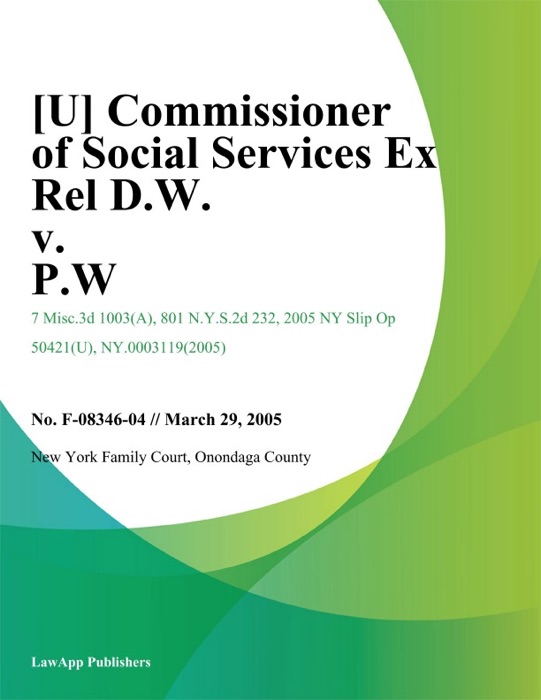 Commissioner of Social Services Ex Rel D.W. v. P.W.