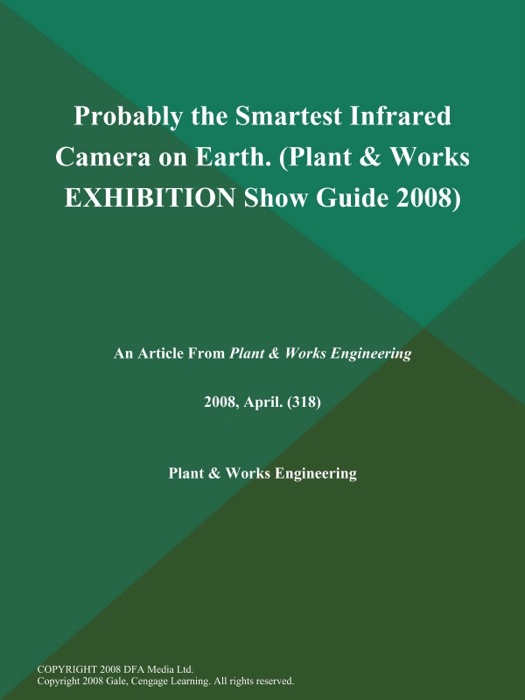 Probably the Smartest Infrared Camera on Earth (Plant & Works EXHIBITION Show Guide 2008)