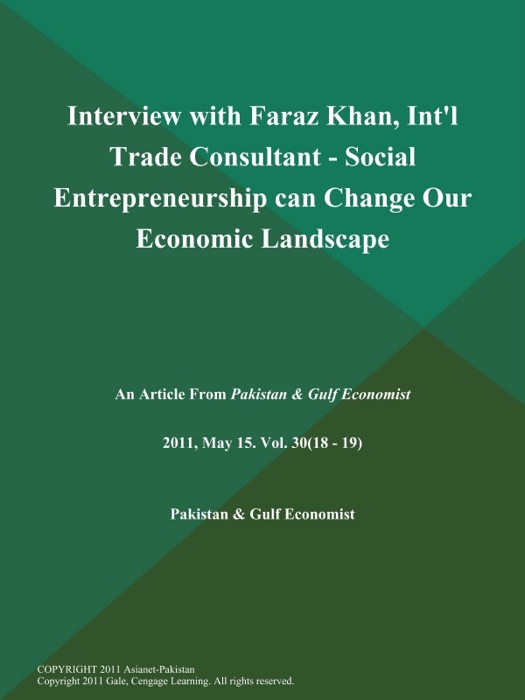 Interview with Faraz Khan, Int'l Trade Consultant - Social Entrepreneurship can Change Our Economic Landscape