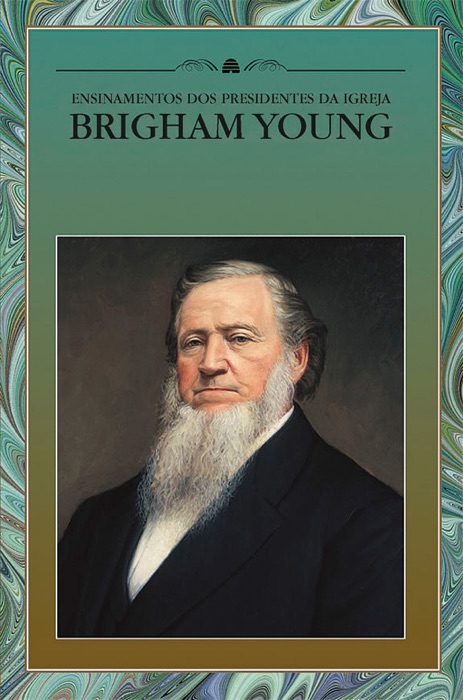 Ensinamentos dos Presidentes da Igreja: Brigham Young