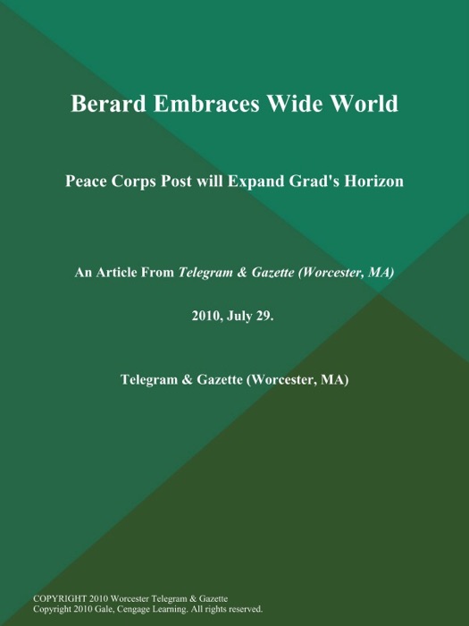Berard Embraces Wide World; Peace Corps Post will Expand Grad's Horizon