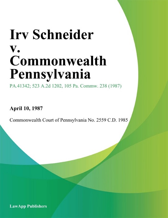 Irv Schneider v. Commonwealth Pennsylvania