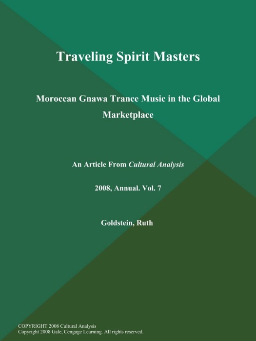 Traveling Spirit Masters: Moroccan Gnawa Trance Music in the Global Marketplace