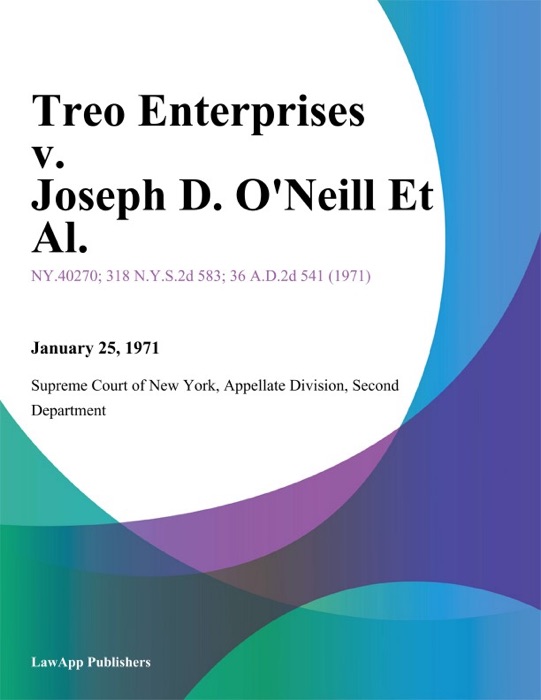 Treo Enterprises v. Joseph D. O'Neill Et Al.