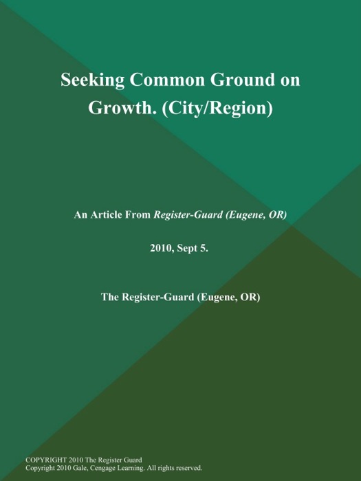 SEEKING COMMON GROUND ON Growth (City/Region)