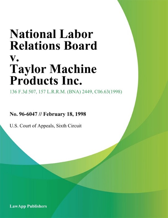 National Labor Relations Board V. Taylor Machine Products Inc.