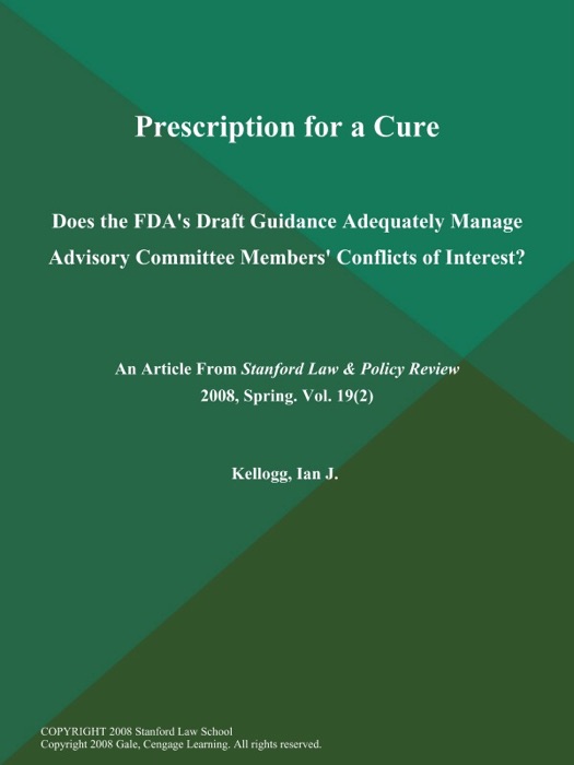 Prescription for a Cure: Does the FDA's Draft Guidance Adequately Manage Advisory Committee Members' Conflicts of Interest?